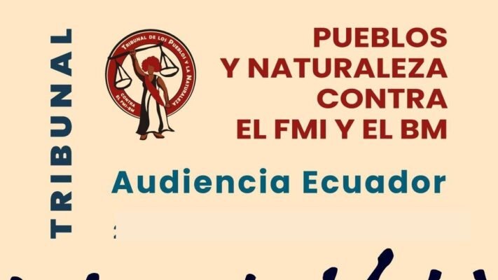Tribunal Pueblos y Naturaleza contra el FMI y el Banco Mundial